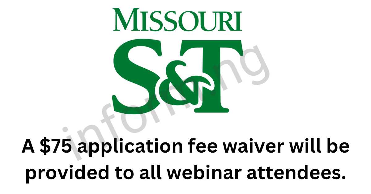 You will only receive the Missouri S&T application waiver 2026 when you attend the webinar, which will be held online.
